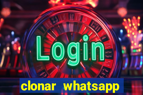 clonar whatsapp normal gratis